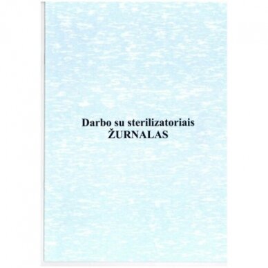 Darbo su sterilizatoriais kontrolės žurnalas Darbo su sterilizatoriais kontrolės žurnalas