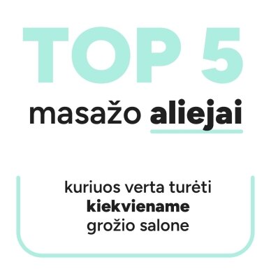 TOP 5 masažo aliejai, kuriuos verta turėti kiekviename grožio salone ir kabinete